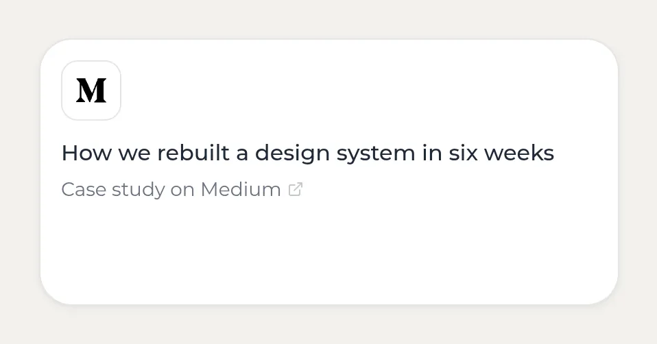 一张横向的 Kasbu 链接卡片,带有 Medium 图标、标题 How we rebuilt a design system in six weeks 和说明 Case study on Medium